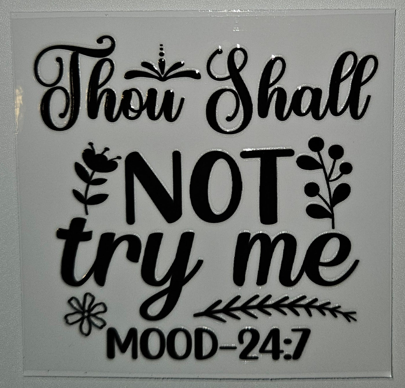 Thou shall not try me cup decal