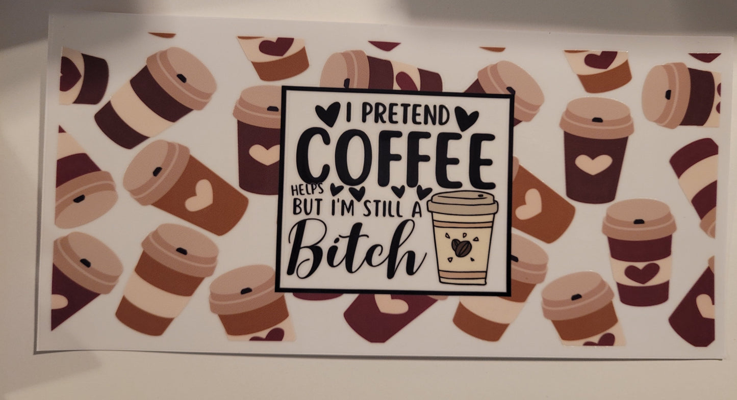 I pretend coffee helps cup wrap decal
