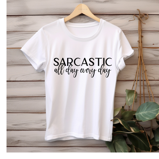 Sarcastic all day everyday dtf transfer