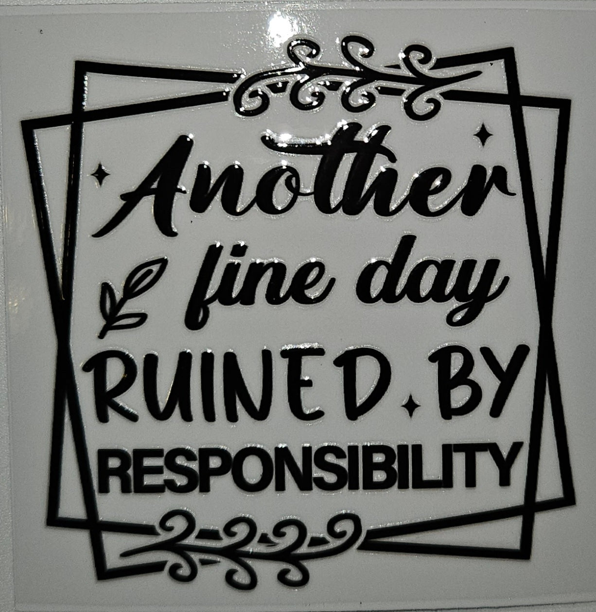 Another fine day ruined cup decal