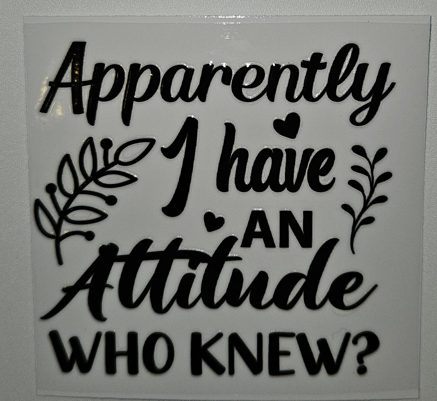 Apparently I have an attitude cup decal