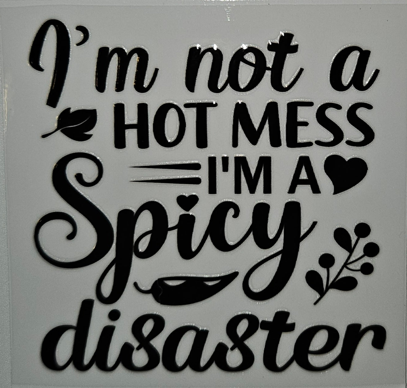I'm not a hot mess cup decal