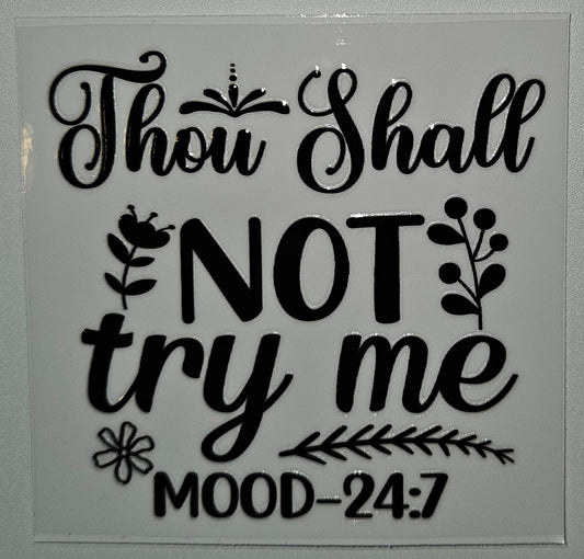Thou shall not try me cup decal