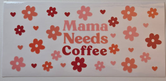 Mama needs coffee with orange flowers cup wrap decal