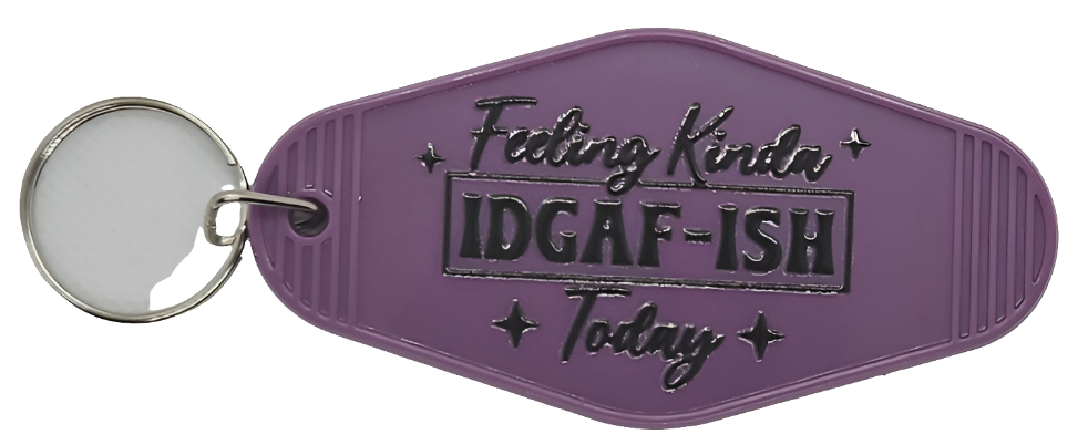 Keychains with sarcastic sayings