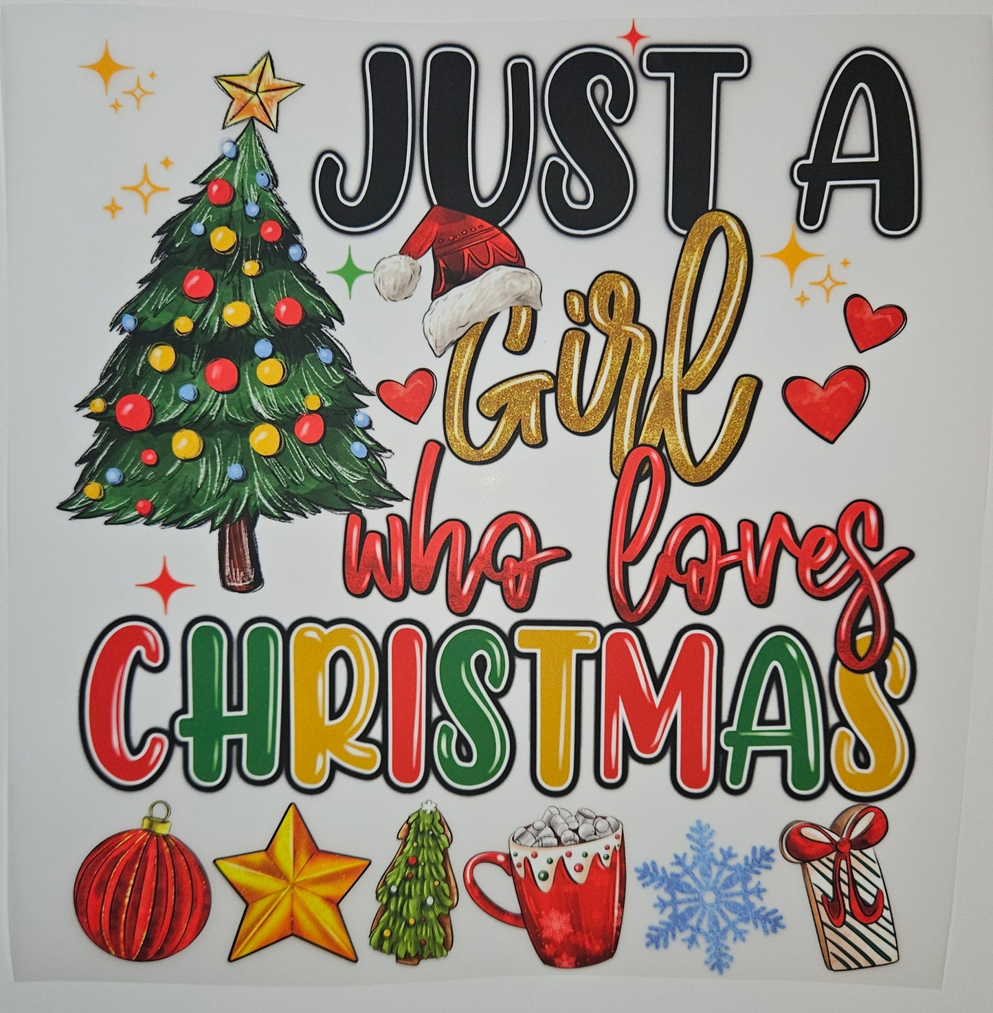 JUST A GIRL WHO LOVES CHRISTMAS DTF SHIRT TRANSFER