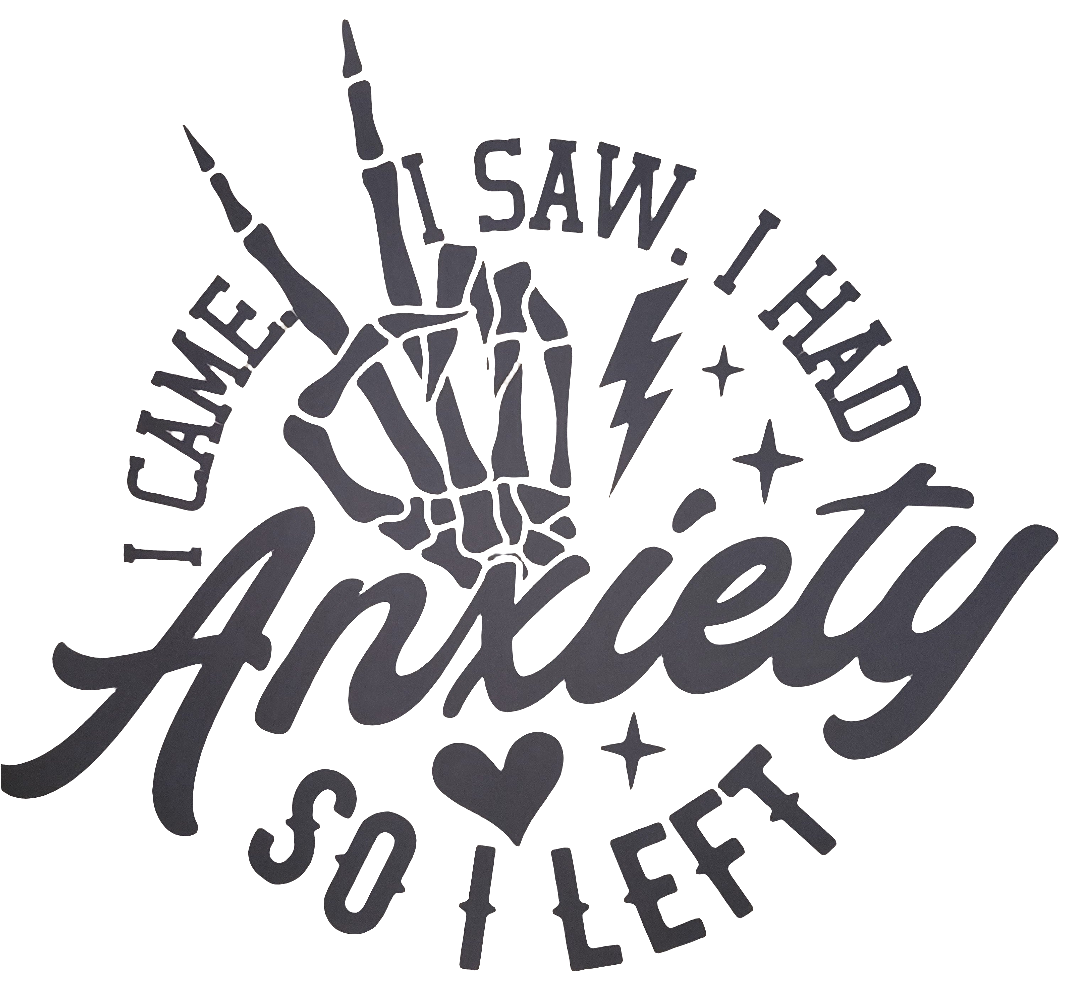 I came I saw anxiety