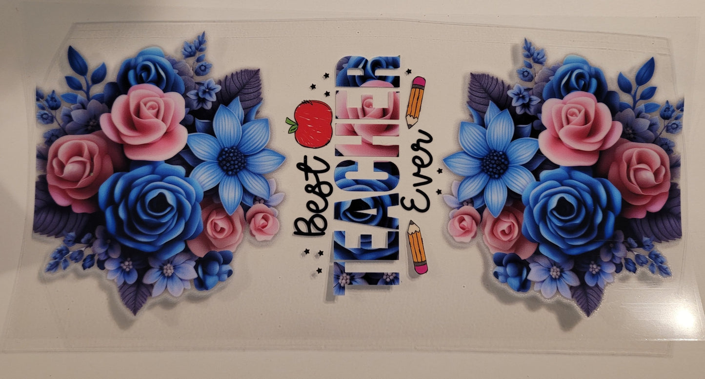 Best teacher ever with blue and pink flowers cup wrap decal