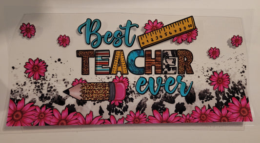 Best teacher ever with pink flowers cup wrap decal