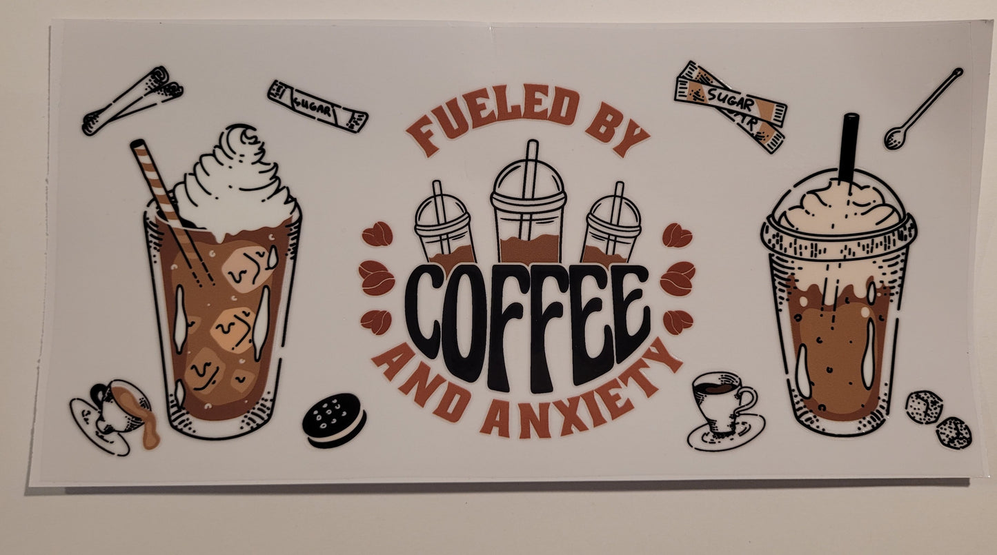 Fueled by coffee and anxiety cup wrap decal