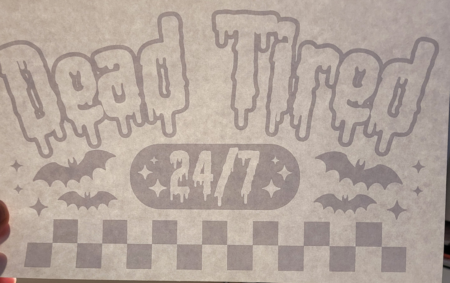 Dead tired 24/7 shirt transfer